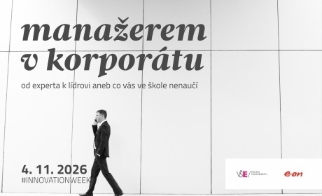 E.ON: Manažerem v korporátu: od experta k lídrovi aneb co vás ve škole nenaučí