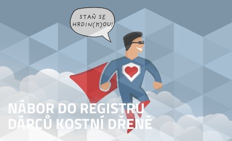 Staň se hrdin(k)ou, zapiš se do registru dárců kostní dřeně